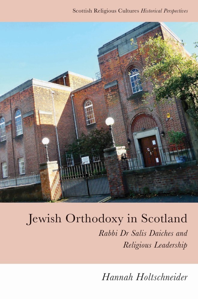 Hannah Holtschneider: Jewish Orthodoxy in Scotland (book cover) 